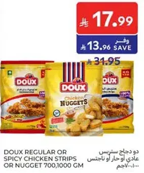 DOUX REGULAR OR SPICY CHICKEN STRIPS OR NUGGET 700,1000 GM